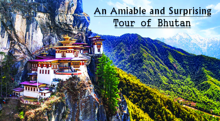 An Amiable and Surprising Tour of Bhutan