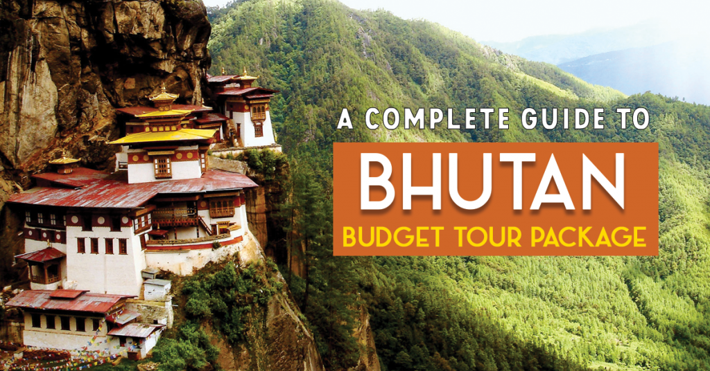 A complete guide to Bhutan budget tour package