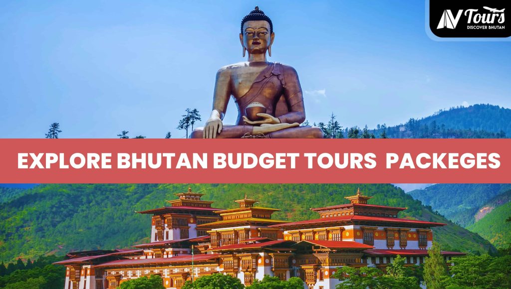 EXPLORE BHUTAN BUDGET TOURS AFFORDABLE PACKEGES